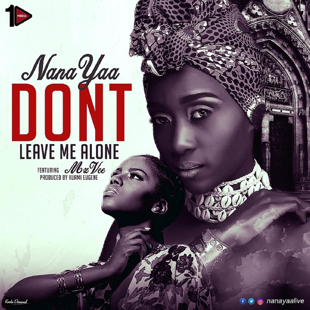 #NewMusic: Nanayaa Drops ‘Don’t Leave Me Alone’ Single Featuring Mzvee