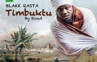 Blakk Rasta Dazzles Fans At 'Timbuktu By Road' Album Launch
