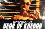 Captain Planet Drops 'Year Of Khebab'